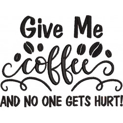 Give Me Coffee Quote