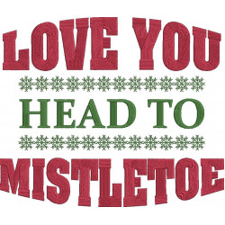 Love You Head To Mistletoe