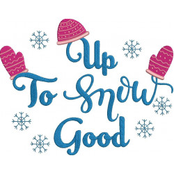Up To Snow Good