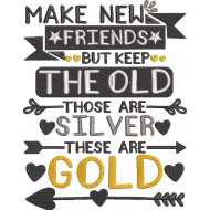 Make New Friends But Keep The Old