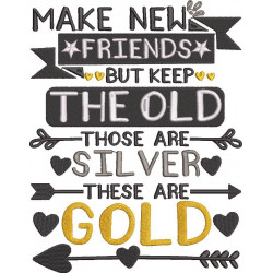 Make New Friends But Keep The Old