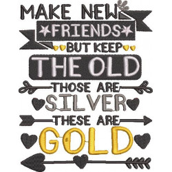 Make New Friends But Keep The Old