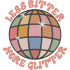 Less Bitter More Glitter