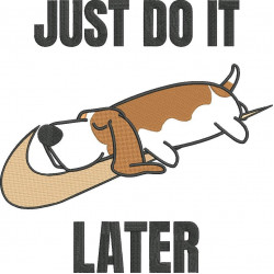 Just Do It Later Lazy Dog