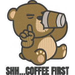 Shh Coffee First Bear Quote