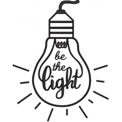 Be The Light Bulb Embroidery Design