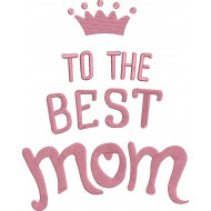 Best Mom Embroidery Design