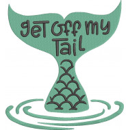 Get Off My Tail Embroidery Design