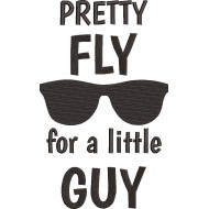 Pretty Fly For a Little Guy Embroidery Design 