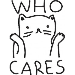 Who Cares Cat Quote Embroidery Design 