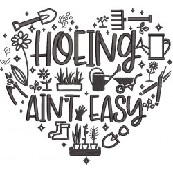 Hoeing ain't Easy Funny Quote