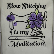 Slow Stitching is My Meditation