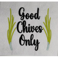 Good Chives Only