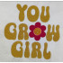You Grow Girl