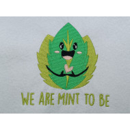 We Are Mint To Be