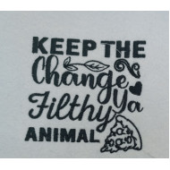 Keep The Change Ya Filthy Animal Movie Quote 