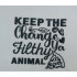 Keep The Change Ya Filthy Animal Movie Quote 
