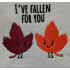 I've Fallen For You Autumn Leaves