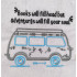Adventures Will Fill Your Soul Bus Quote