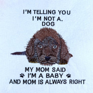 I Am a Baby Not a Dog Funny Saying