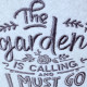 Garden Is Calling Quote Garden Is Calling Quote