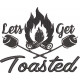 Lets Get Toasted Embroidery Design Lets Get Toasted Embroidery Design