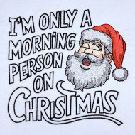 Morning Person Funny Christmas Saying