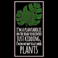 Plantaholic Funny Quote