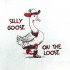 Silly Goose On The Loose