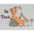 So Tired Cat