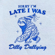 Dilly Dallying Funny Sloth Saying