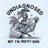 Undiagnosed But Pretty Sure Funny Cowgirl