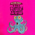 My Family Funny Octopus Saying