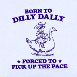 Born To Dilly Dally Funny Duck Saying