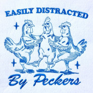 Easily Distracted By Peckers
