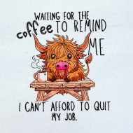 Afford To Quit My Job Funny Highland Cow Saying