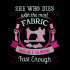 Fabric Funny Sewing Quote