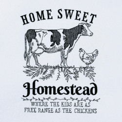 Home Sweet Homestead Cow Quote