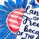 Land Of The Free Because Of The Brave Land Of The Free Because Of The Brave