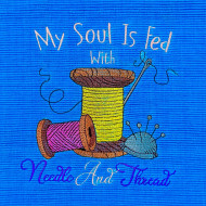 My Soul Is Fed Sewing Quote - Free in July Value Pack
