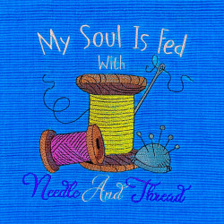 My Soul Is Fed Sewing Quote - Free in July Value Pack