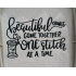 Beautiful Things Come Together Quote