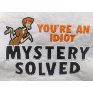 You're An Idiot Funny Saying 