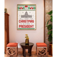 All I Want For Christmas Is A New President