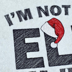 I m Not An Elf Quote