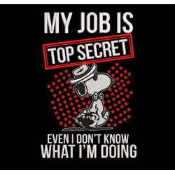 My Job is Top Secret Funny Saying
