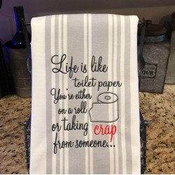 Life Is Like Toilet Paper Funny Quote