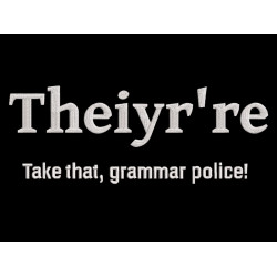 Theiyr're Police Quote