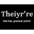 Theiyr're Police Quote