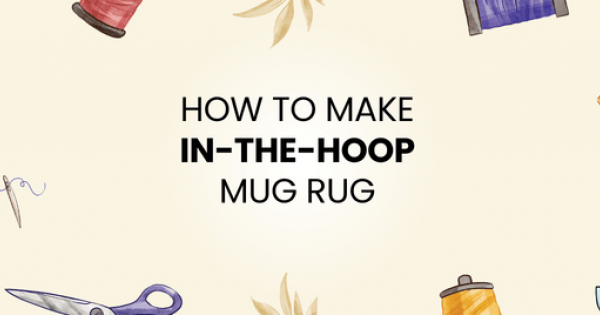 In The Hoop Mug Rug Embroidery Design | Easy ITH Mug Rug Tutorial